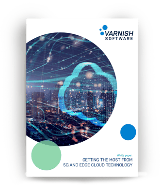 Varnish Software_White paper_5G and edge cloud technology_cover2