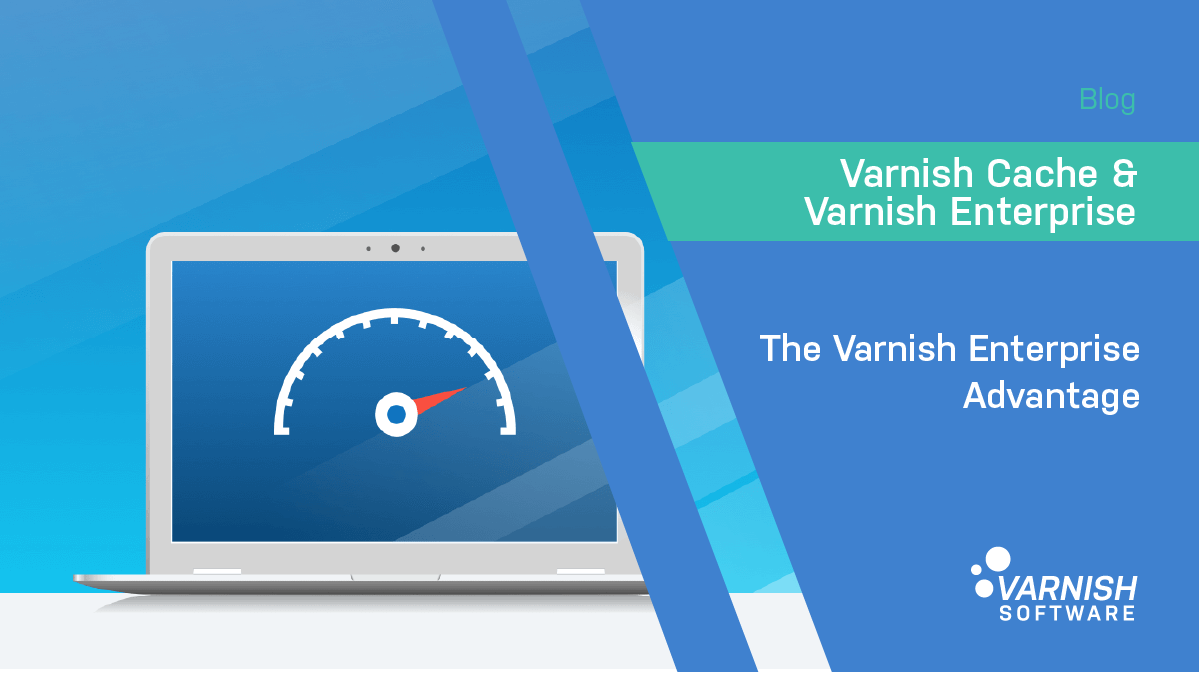Varnish_Enterprise_Advantage