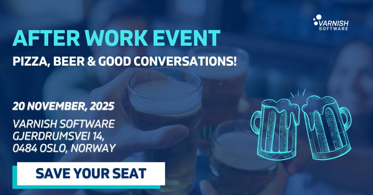 Varnish Annual After Work Event 2025 - Oslo Norway