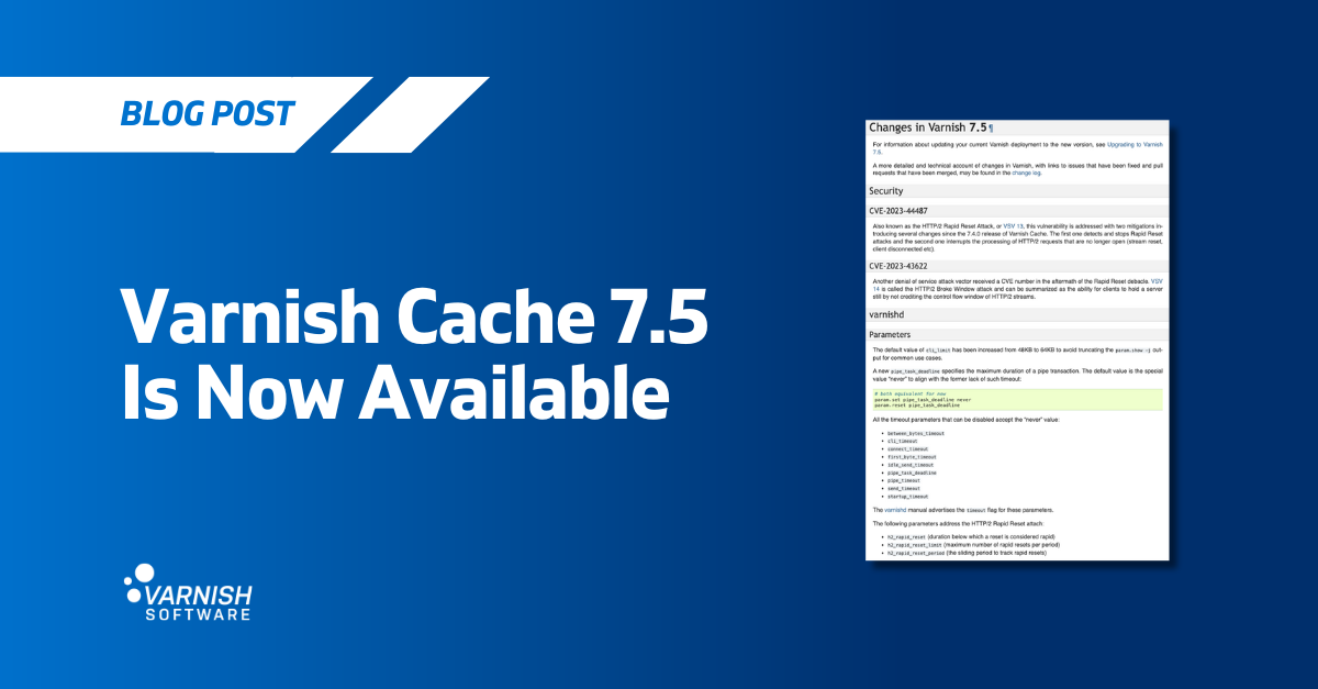 Varnish Cache 7.5 Is Now Available