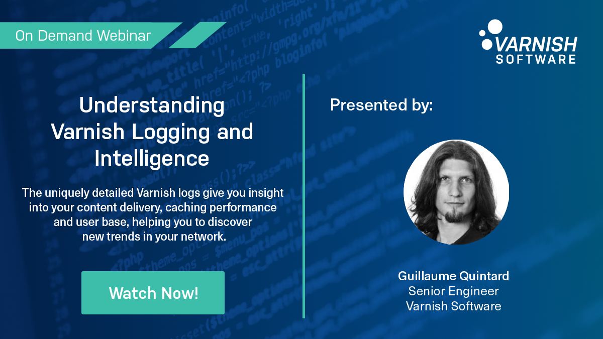 Webinar: Understanding Varnish Logging and Intelligence